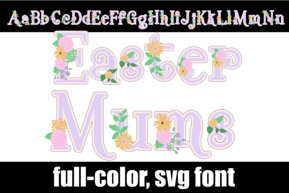 Easter Mums: A Whimsical Floral Typeface for Creative Projects